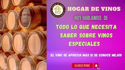 todo sobre los vinos especiales