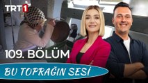 Bu Toprağın Sesi 109. Bölüm - Kırsal Kalkınmada Yenilikçi Bir Kadın Kooperatifi