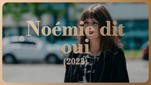Noémie dit oui (2023) - Avant-première du 15 avril au Grand Rex !