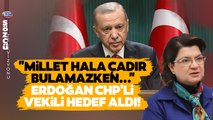 CHP Hatay Milletvekili Suzan Şahin'in Meclis Konuşması Erdoğan'ı Çıldırttı