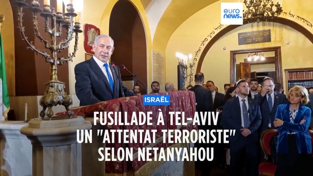 Fusillade à Tel-Aviv : un attentat terroriste selon Netanyahou