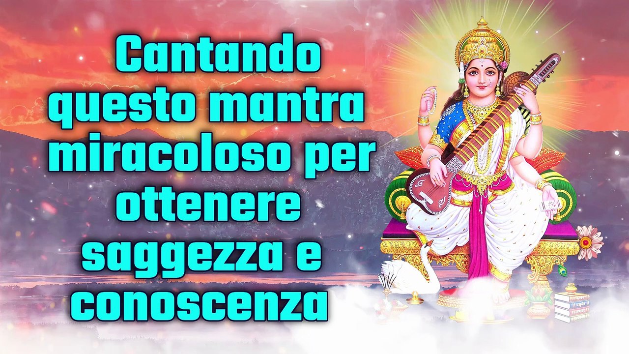 Cantando questo mantra miracoloso per ottenere saggezza e conoscenza