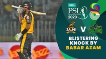 Blistering Knock By Babar Azam | Peshawar Zalmi vs Multan Sultans | Match 27 | HBL PSL 8 | MI2T