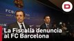 La Fiscalía denuncia al FC Barcelona y a los presidentes Bartomeu y Rosell por los pagos a Negreira