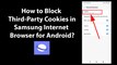 How to Block Third-Party Cookies in Samsung Internet Browser for Android?