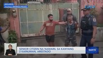 Senior citizen na namaril sa kanyang 2 kainuman, arestado | Saksi