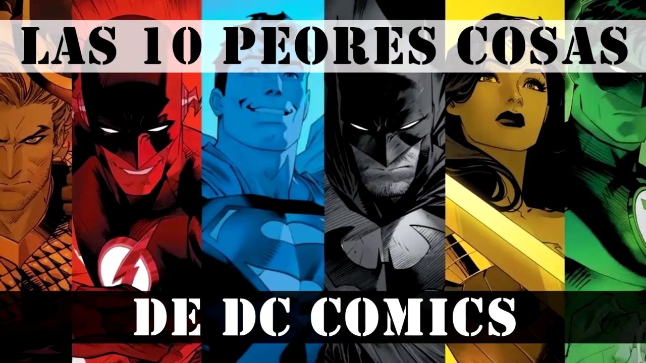Las 10 peores cosas de DC Comics
