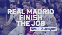 Real Madrid 1-0 Liverpool: Real finish the job