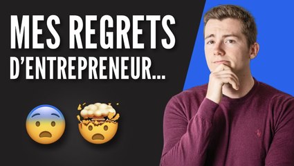 Ce que j'aurais aimé faire plus tôt en tant qu'entrepreneur...