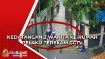 Kedatangan 2 Wanita ke Rumah Pelaku sebelum Ditemukan Tewas Dicor Terekam CCTV