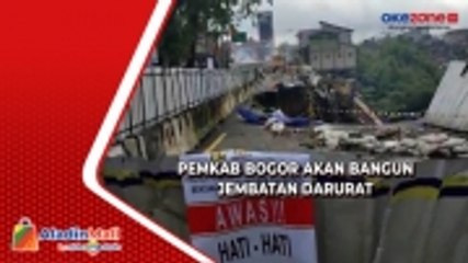 Pemkab Bogor akan Bangun Jembatan Darurat pasca Longsor Jembatan Cikreteg