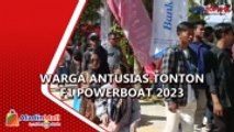 Penonton Padati Venue F1 Powerboat 2023 di Danau Toba, Jelang Balap Perdana