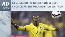 Robinho é convocado pelo STJ para discutir cumprimento de pena por estupro no Brasil
