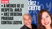 #EnVivo | #DiezAlCierre | A México se le respeta: AMLO | Juez desecha pruebas contra Lozoya