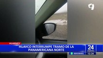 Huarmey: Huayco interrumpe tramo de la Panamericana Norte
