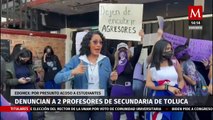 Ex-alumnas de secundaria en Toluca, Edomex, denuncian a dos profesores por acoso sexual