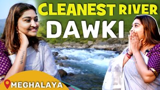 உலகின் சுத்தமான நதி - DAWKI | Meghalaya's Crystal Clear River | Neels