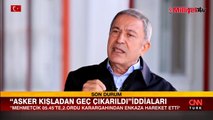 Deprem bölgesinde son durum nasıl? Bakan Akar CNN Türk'te açıkladı: Gidilmedik köy, ilçe bırakmadık