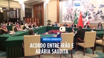 Tensão no Médio Oriente: Irão e Arábita Saudita firmam acordo diplomático