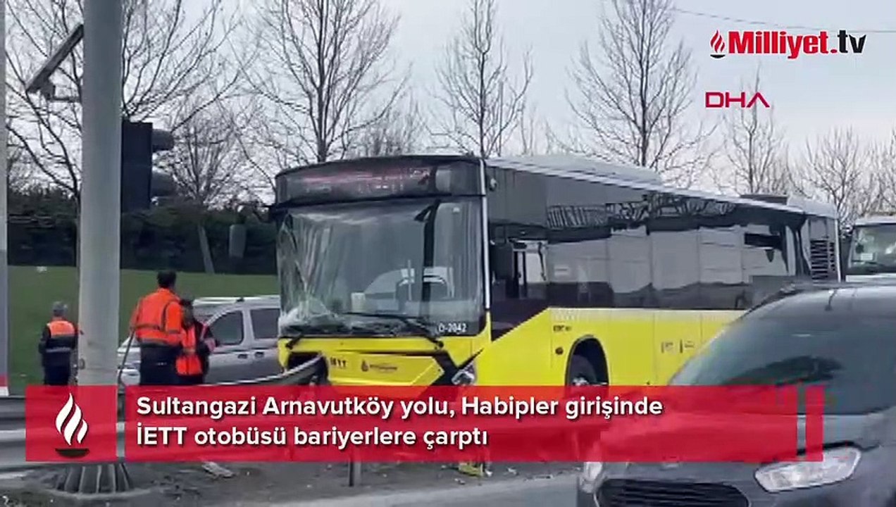 Sultangazi'de İETT otobüsü bariyerlere çarptı: Yaralılar var