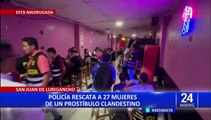 Rescatan a 24 mujeres de prostíbulo clandestino en SJL: una menor era parte de las víctimas explotadas