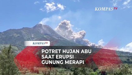 Potret Hujan Abu Saat Erupsi Gunung Merapi