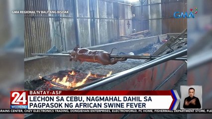 Lechon sa Cebu, nagmahal dahil sa pagpasok ng African swine fever | 24 Oras Weekend