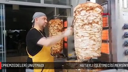 HATAYLI İŞLETMECİSİ MERSİN'E GELEN DEPREMZEDELERİ UNUTMADI