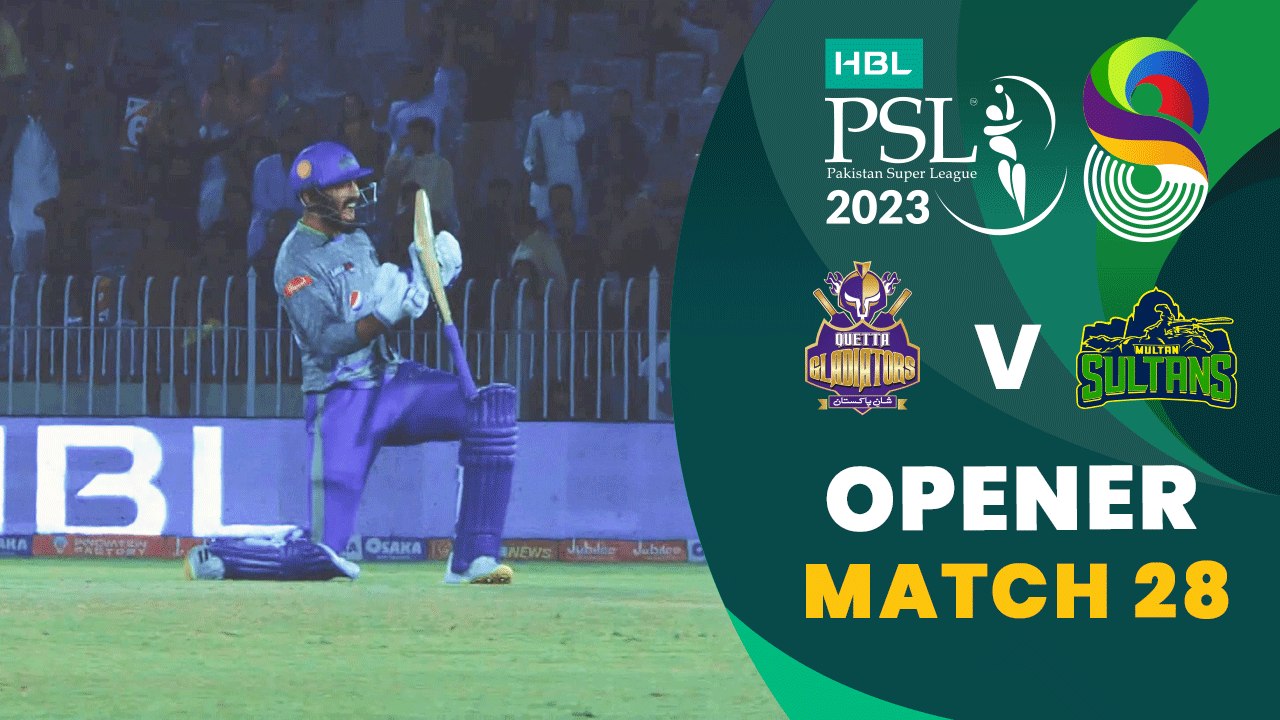Opener | Quetta Gladiators vs Multan Sultans | Match 28 | HBL PSL 8 | MI2T