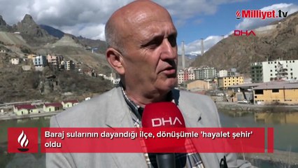 Baraj sularının dayandığı ilçe, dönüşümle 'hayalet şehir' oldu