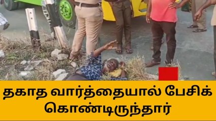 திருப்பூர்: குடிபோதையில் முதியவர் ரகளை-பெரும் பரபரப்பு