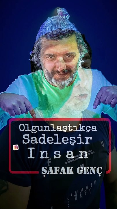 Olgunlaştıkça Sadeleşir İnsan