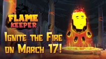 Flame Keeper - Trailer date de sortie
