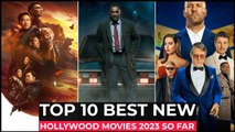 Top 10 New Hollywood Movies Released In 2023 | Best Hollywood Movies 2023 So Far | New Movies 2023