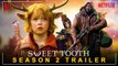 Sweet Tooth Season 2  Release Date, Gus, Christian Convery,Episodes, Sweet Tooth Wrap on Season Two