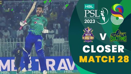 Closer | Quetta Gladiators vs Multan Sultans | Match 28 | HBL PSL 8 | MI2T