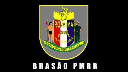 CANÇÃO DA PMRR - POLÍCIA MILITAR DE RORAIMA