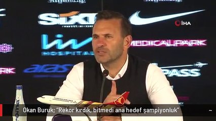 Okan Buruk: "Rekor kırdık, bitmedi ana hedef şampiyonluk"