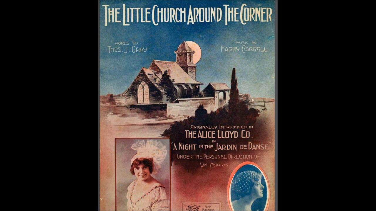 Henry Burr & Nora Watson (Elsie Baker) - The Little Church Around The Corner(1913)