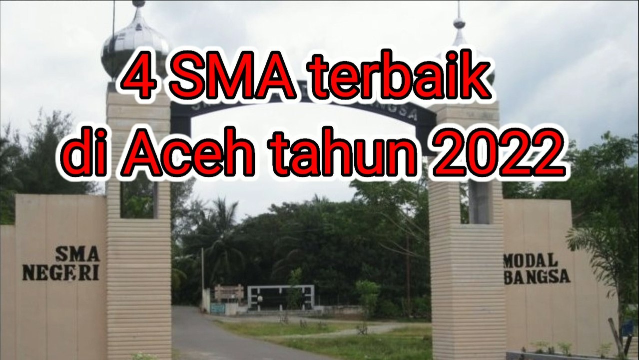 4 SMA Terbaik di Aceh Tahun 2022 Versi LTMPT, Peringkat 1 SMA Negeri Modal Bangsa