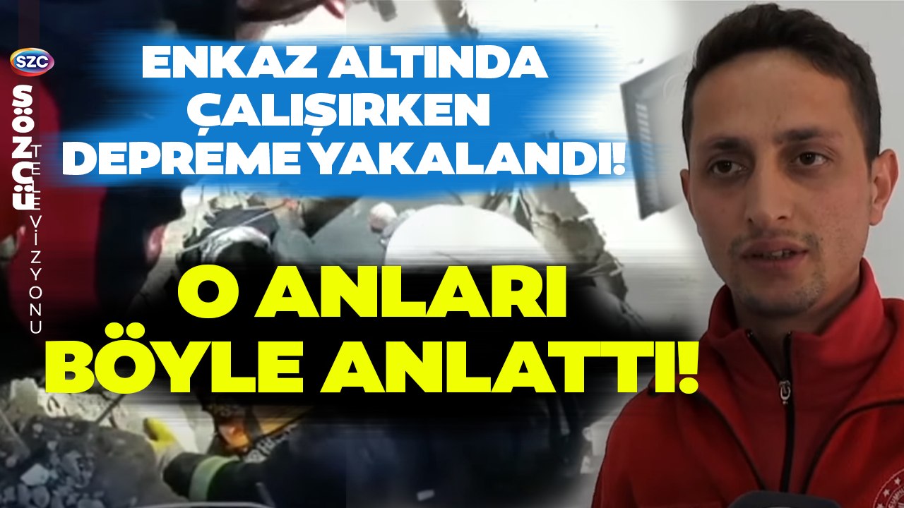 Enkaz Altındaki Yaralıya Müdahale Ederken Depreme Yakalandı! O Anları Böyle Anlattı