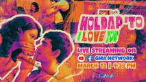 Regal Studio Presents: Holdap ‘To, I Love You | LIVESTREAM (March 12, 2023)