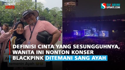 Definisi Cinta yang Sesungguhnya, Wanita ini Nonton Konser BLACKPINK ditemani Sang Ayah
