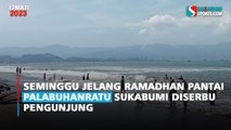 Seminggu Jelang Ramadhan Pantai Palabuhanratu Sukabumi Diserbu Pengunjung