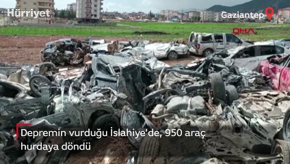 Depremin vurduğu İslahiye'de, 950 araç hurdaya döndü