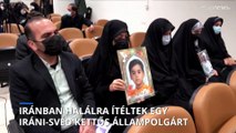 Iránban halálra ítéltek egy iráni-svéd kettős állampolgárt