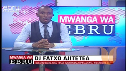 DJ Fatxo: Niko Tayari Kushirikiana Kupata Ukweli Wa Kifo Cha Jeff
