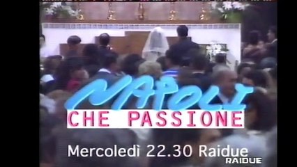 Trailer/Bumper RAI 2 Settembre 1997 - Napoli Che Passione