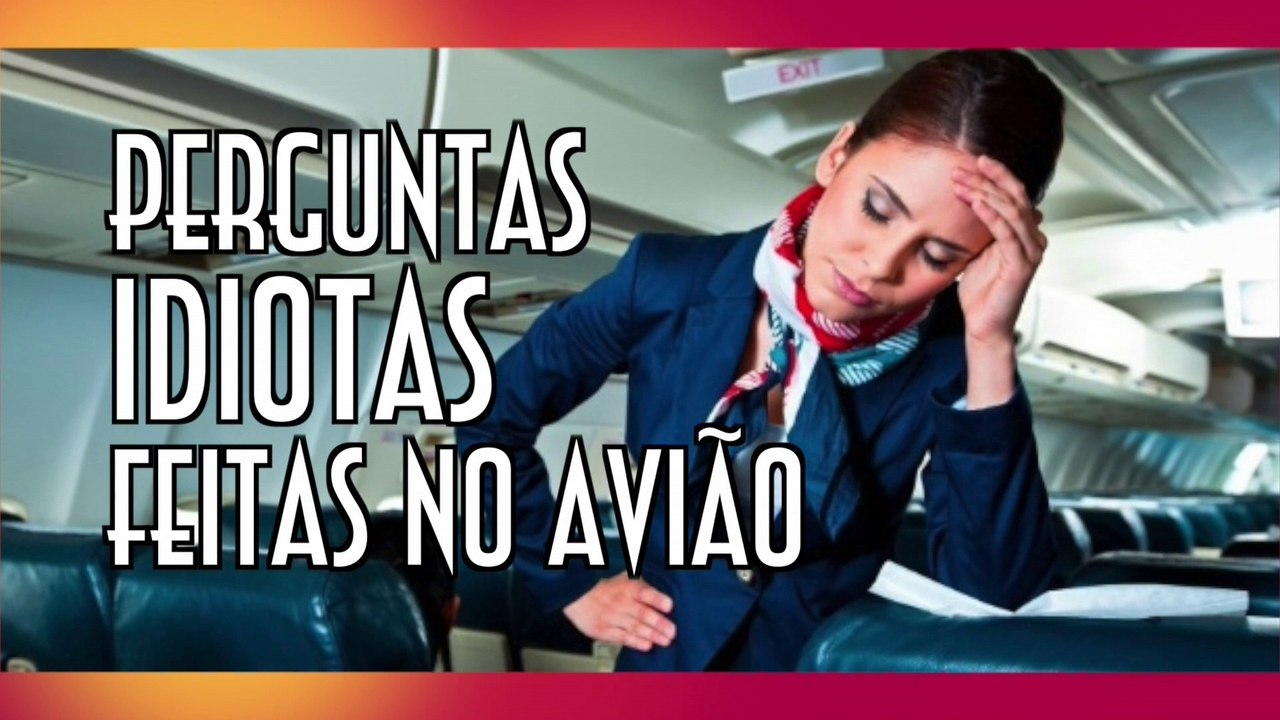 Perguntas idiotas feitas no avião - EMVB - Emerson Martins Video Blog 2017