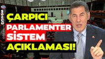 Ata İttifakı Adayı Sinan Oğan'dan Çarpıcı Parlamenter Sistem Açıklaması!